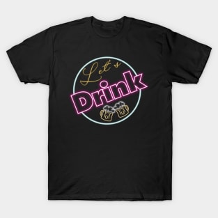 Let's Drink T-Shirt